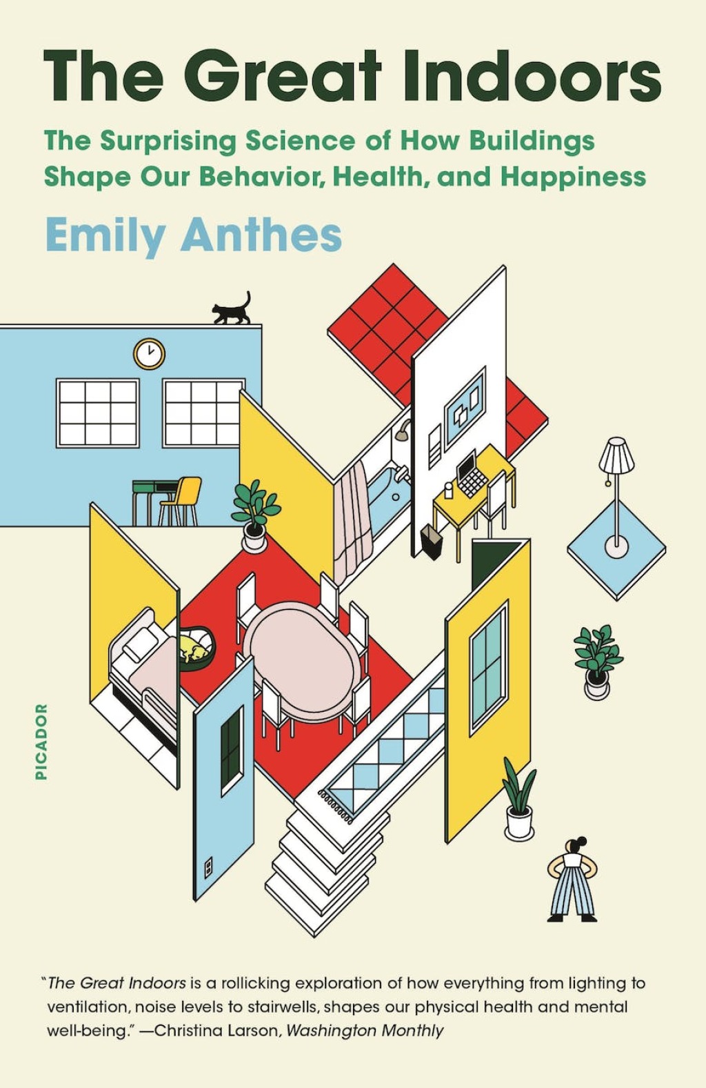 The Great Indoors The Surprising Science of How Buildings Shape Our Behavior, Health, and Happiness - (PDF/EPUB Version)