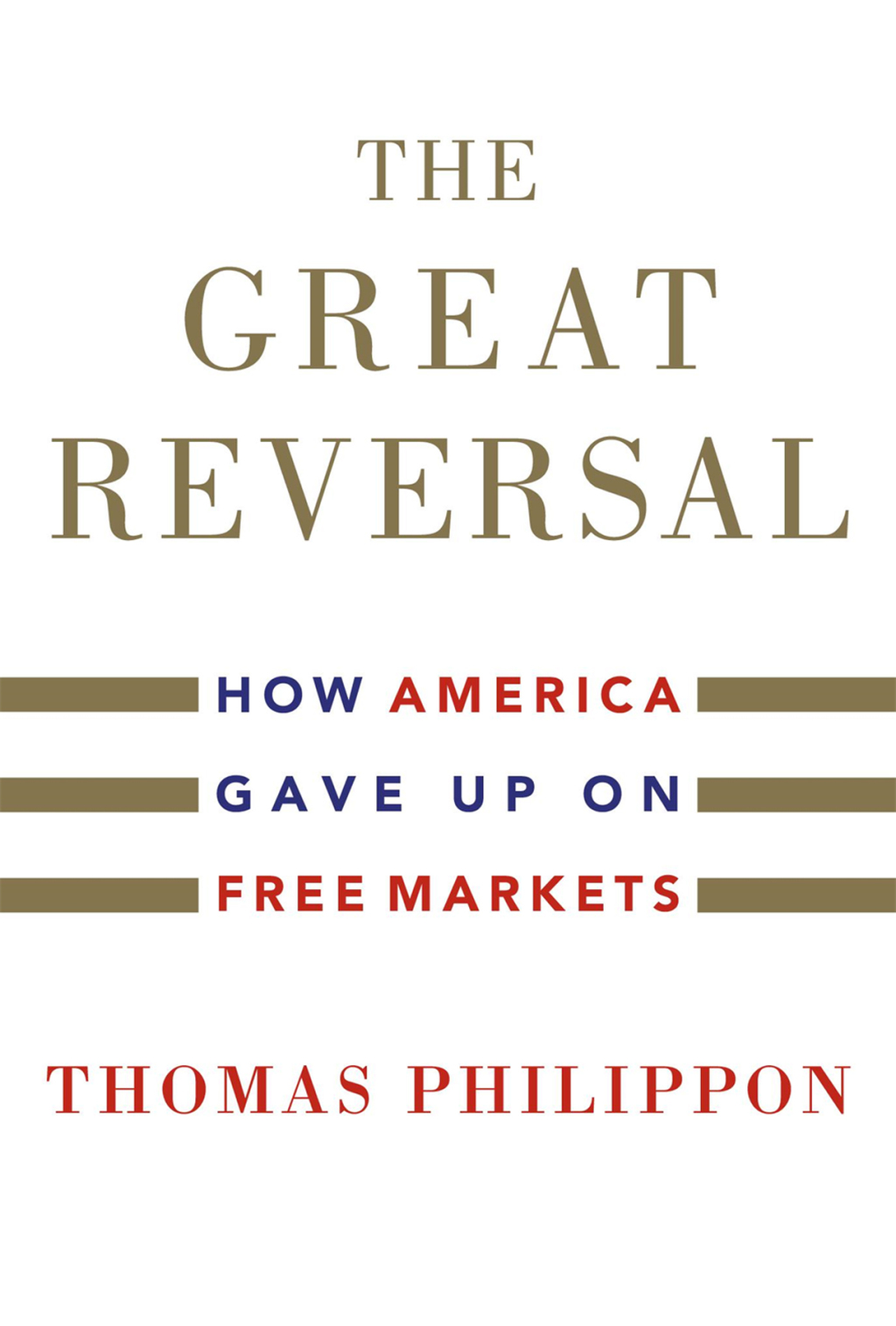 The Great Reversal How America Gave Up on Free Markets - (PDF/EPUB Version)