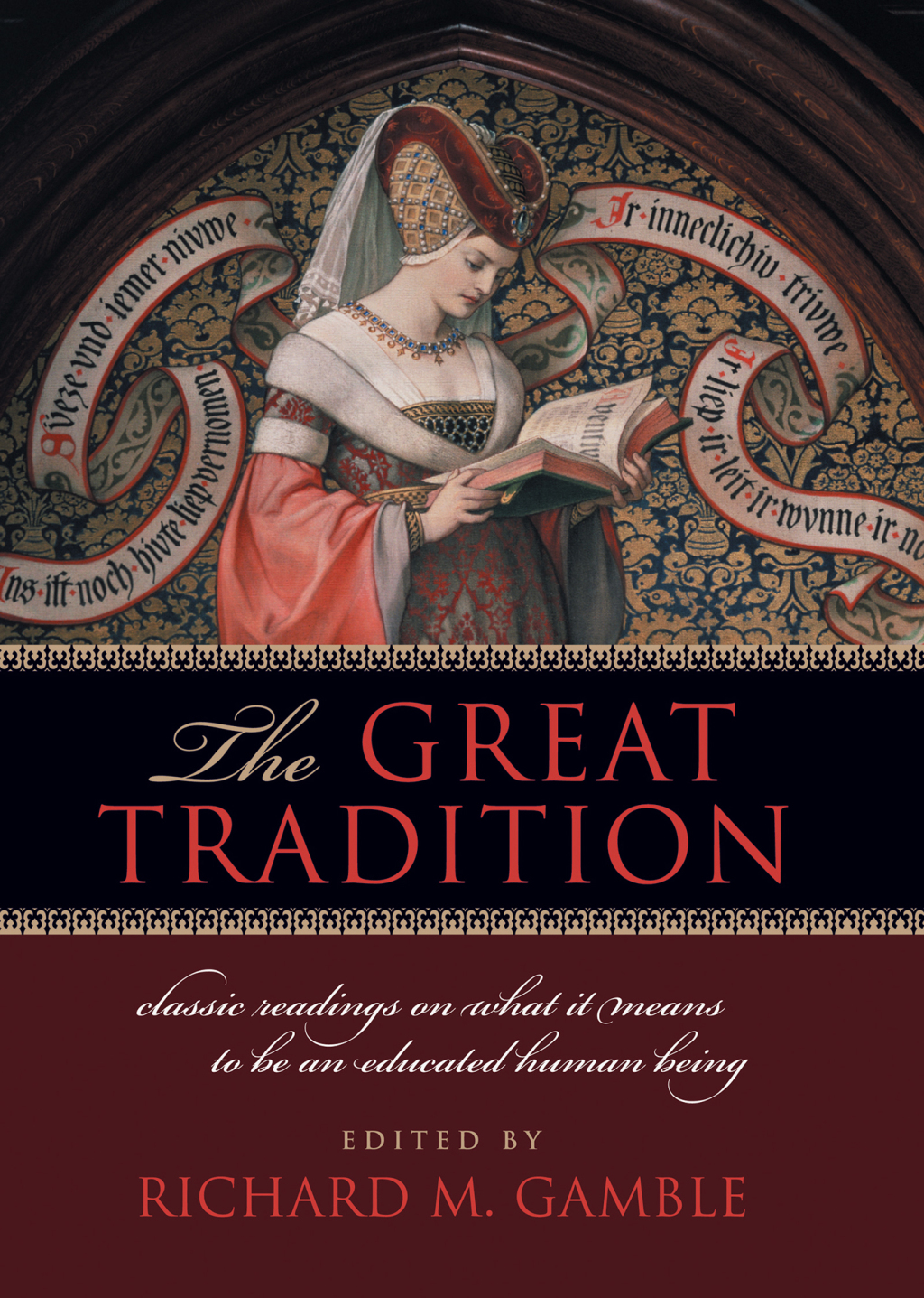 The Great Tradition Classic Readings on What It Means to Be an Educated Human Being - (PDF/EPUB Version)