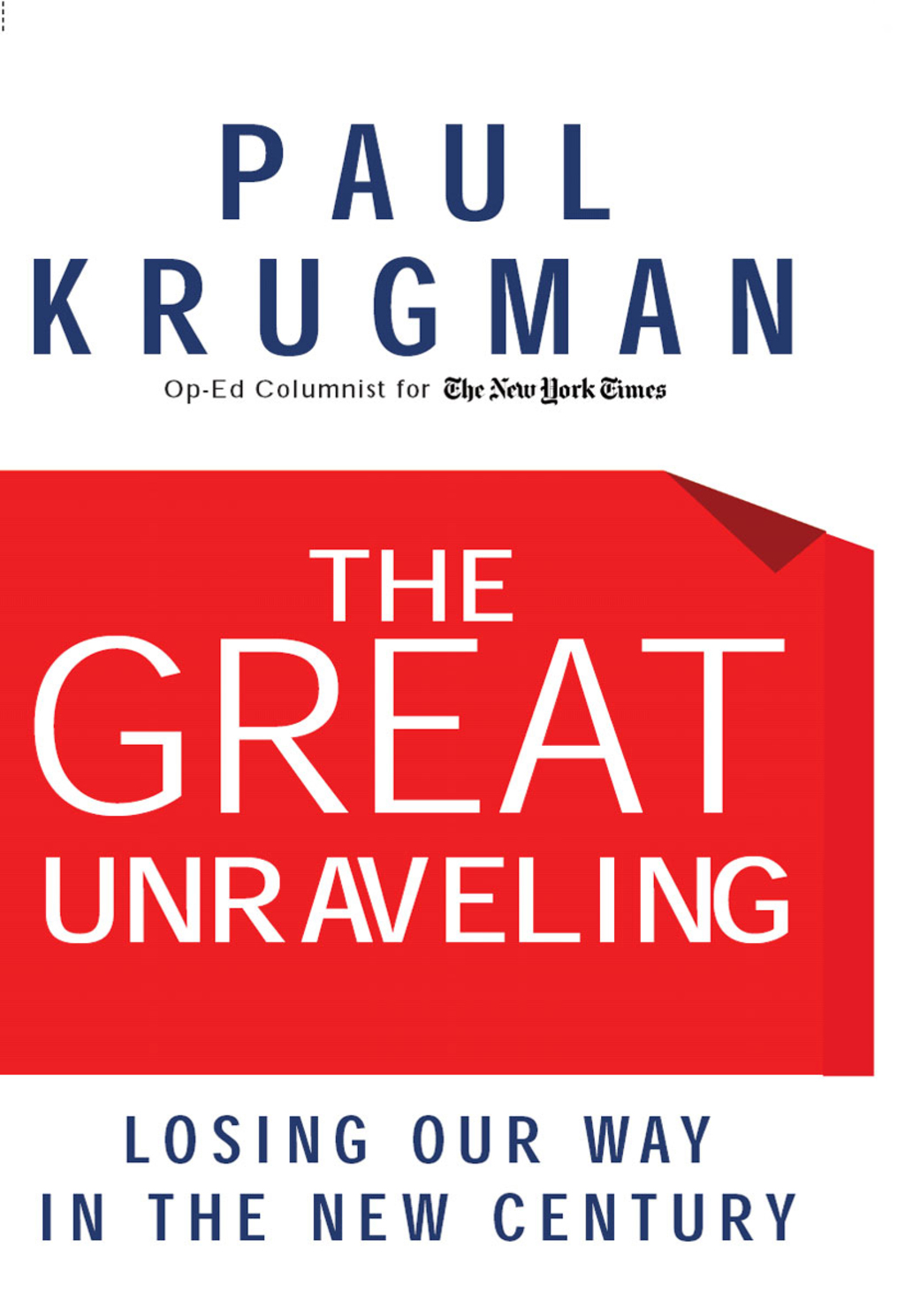 The Great Unraveling: Losing Our Way in the New Century - (PDF/EPUB Version)