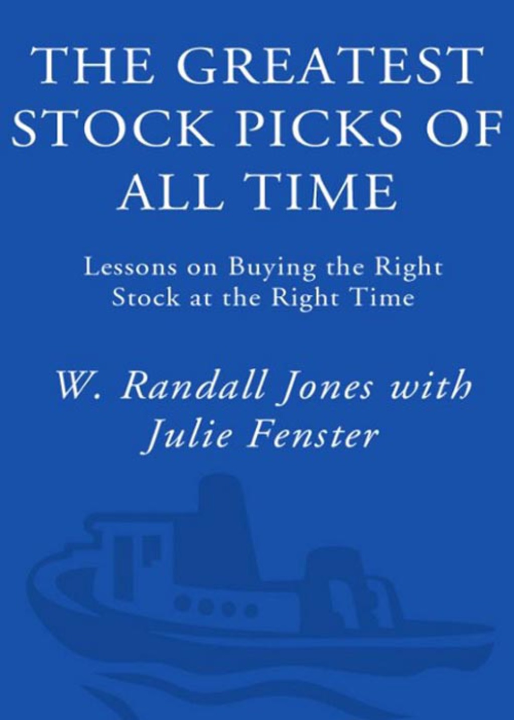 The Greatest Stock Picks of All Time Lessons on Buying the Right Stock at the Right Time - (PDF/EPUB Version)