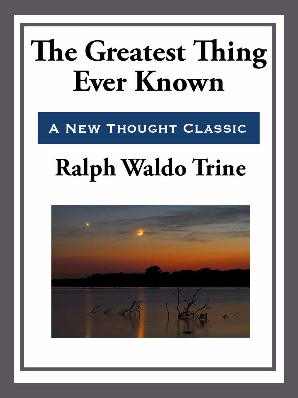 The Greatest Thing Ever Known - (PDF/EPUB Version)