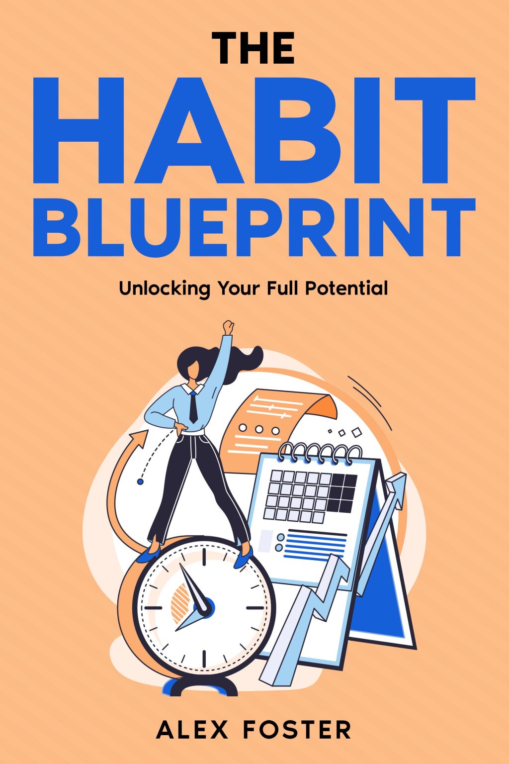 The Habit Blueprint Unlocking Your Full Potential - (PDF/EPUB Version)