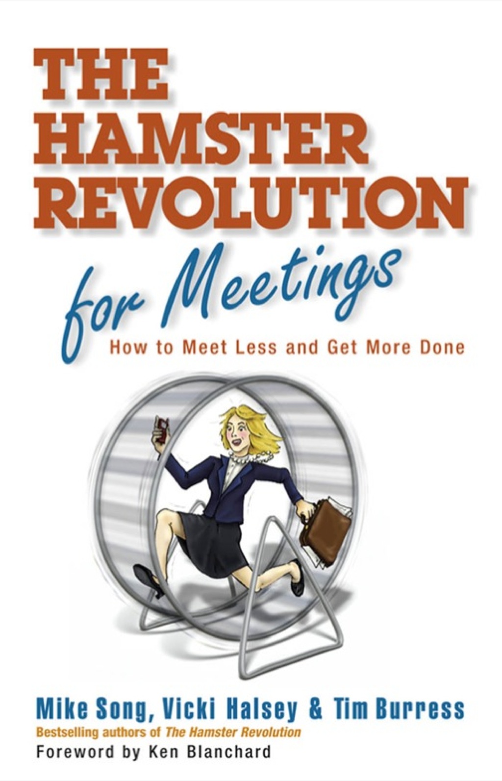 The Hamster Revolution for Meetings: How to Meet Less and Get More Done - (PDF/EPUB Version)