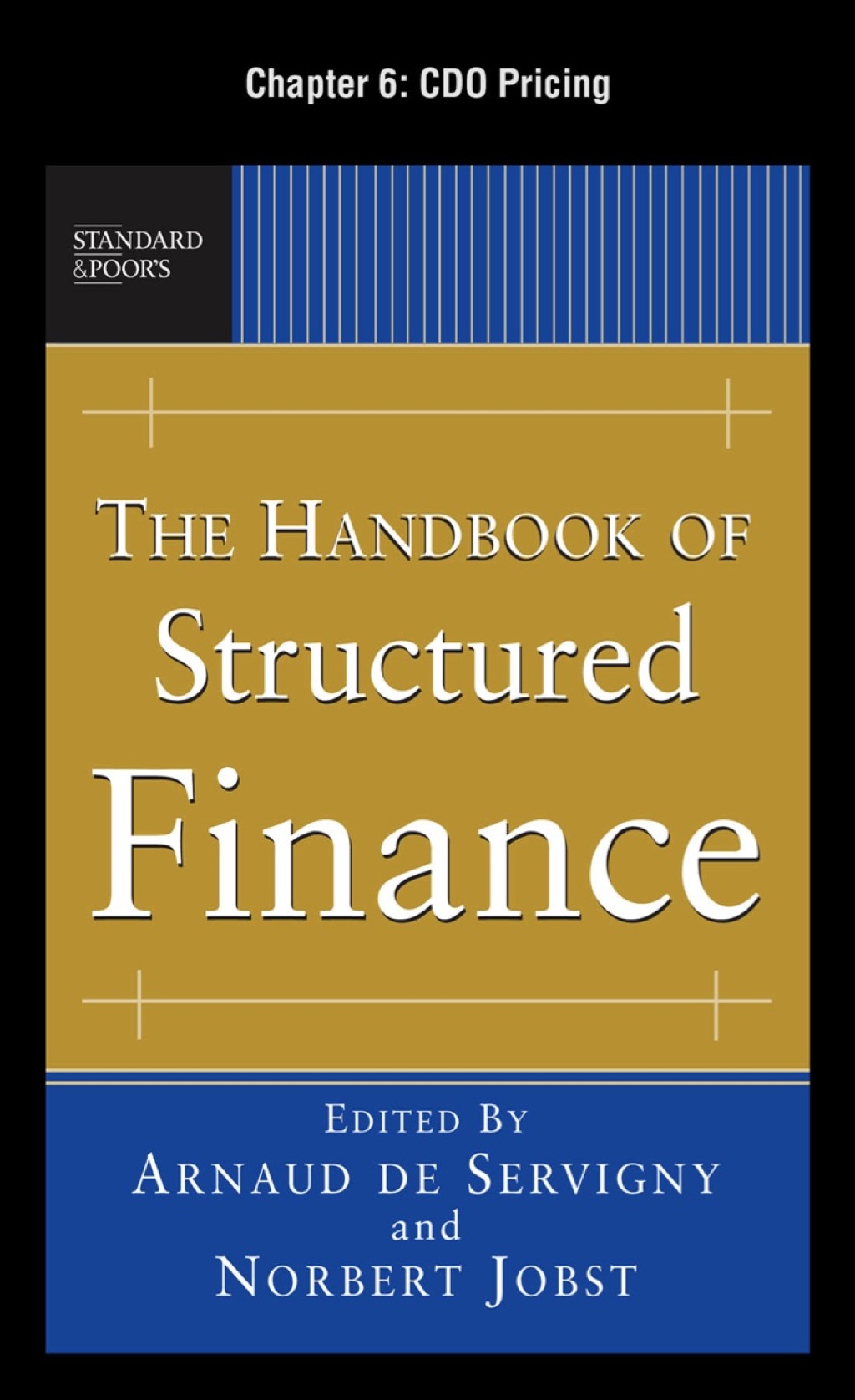 The Handbook of Structured Finance, Chapter 6 - CDO Pricing - (PDF/EPUB Version)