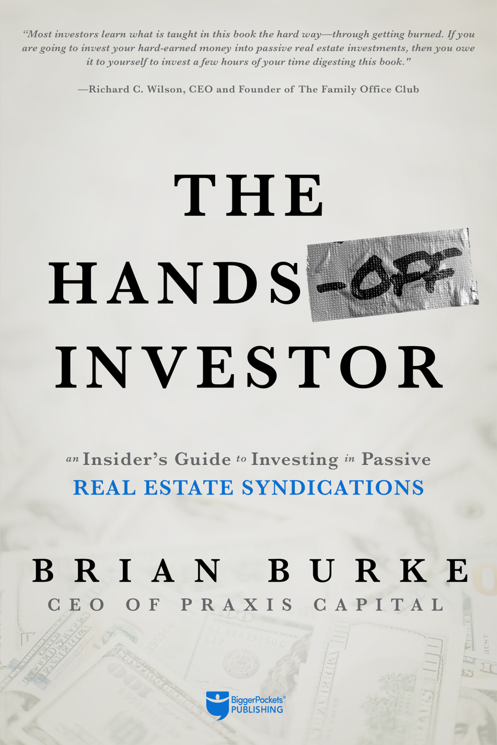 The Hands-Off Investor An Insiderâ€™s Guide to Investing in Passive Real Estate Syndications - (PDF/EPUB Version)