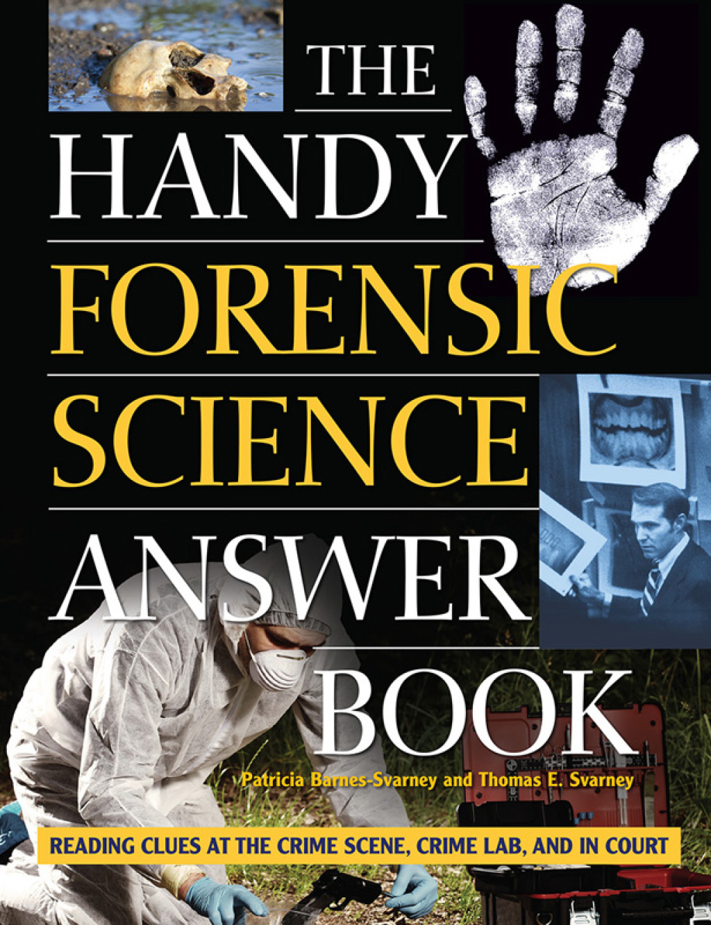 The Handy Forensic Science Answer Book Reading Clues at the Crime Scene, Crime Lab and in Court - (PDF/EPUB Version)