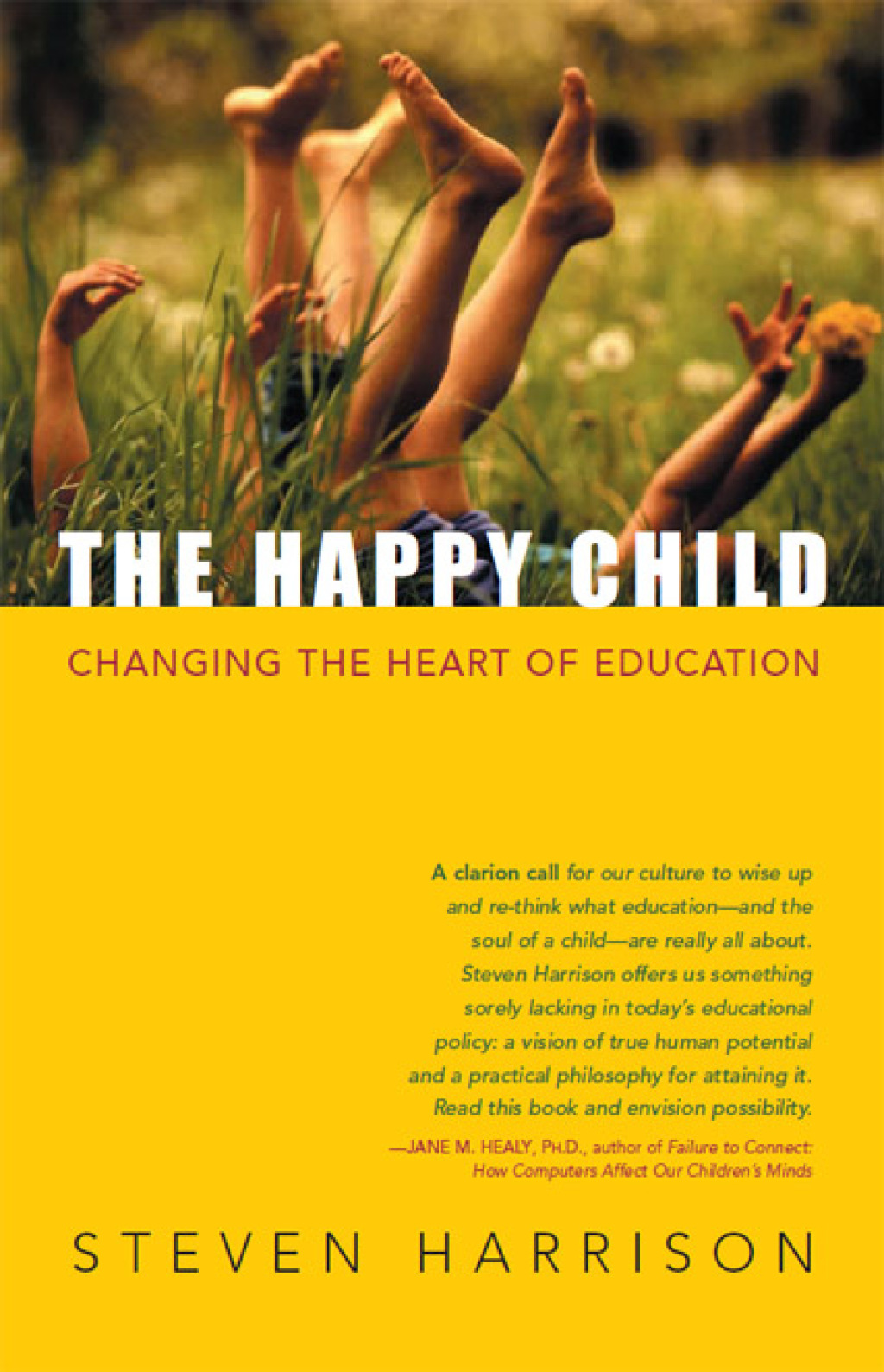 The Happy Child Changing the Heart of Education - (PDF/EPUB Version)