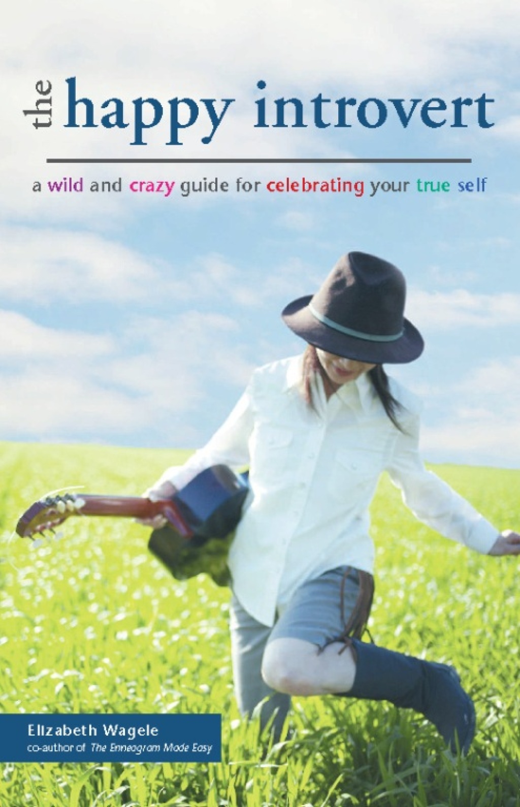 The Happy Introvert A Wild and Crazy Guide to Celebrating Your True Self - (PDF/EPUB Version)