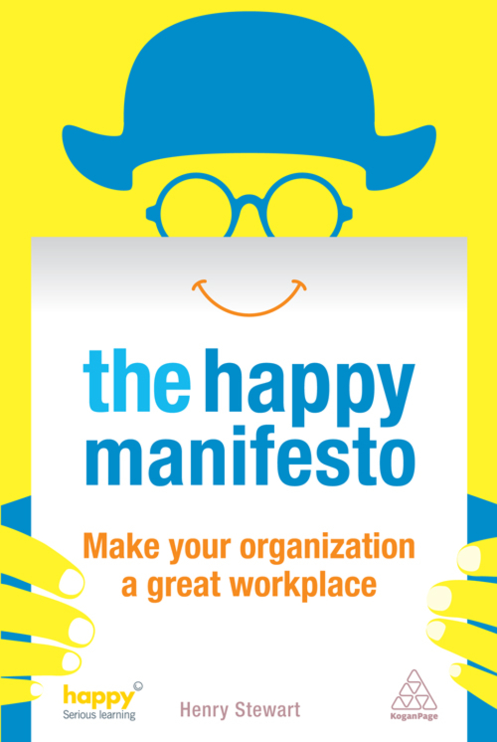 The Happy Manifesto Make Your Organization a Great Workplace 1st Edition - (PDF/EPUB Version)