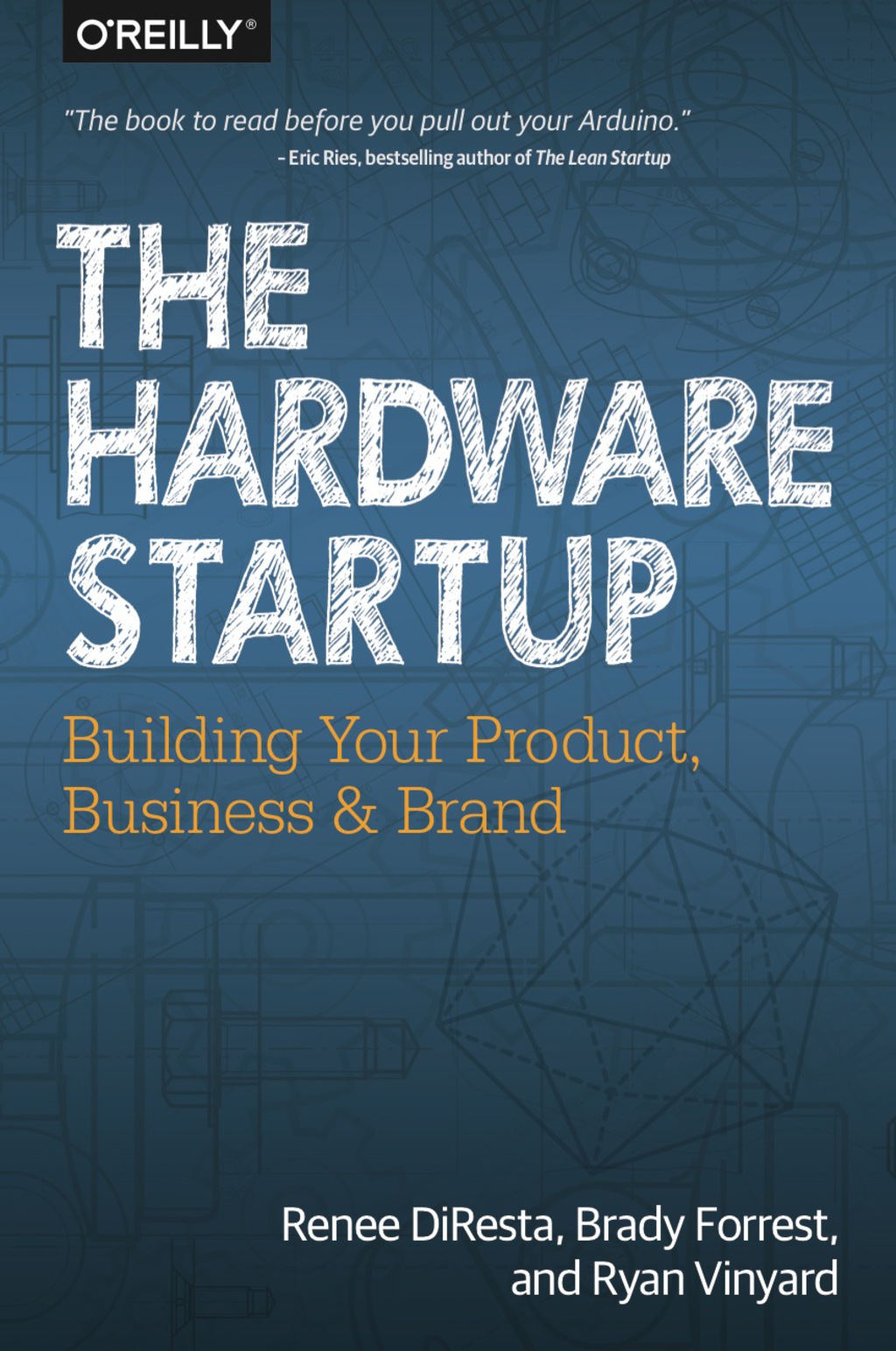The Hardware Startup Building Your Product, Business, and Brand 1st Edition - (PDF/EPUB Version)