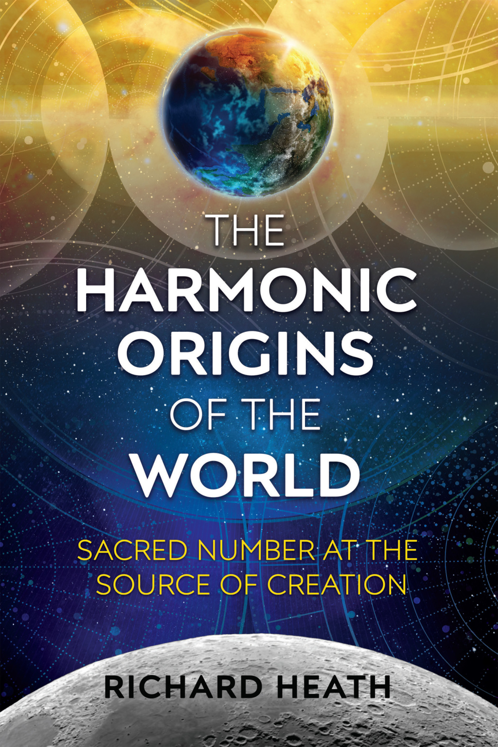 The Harmonic Origins of the World Sacred Number at the Source of Creation - (PDF/EPUB Version)