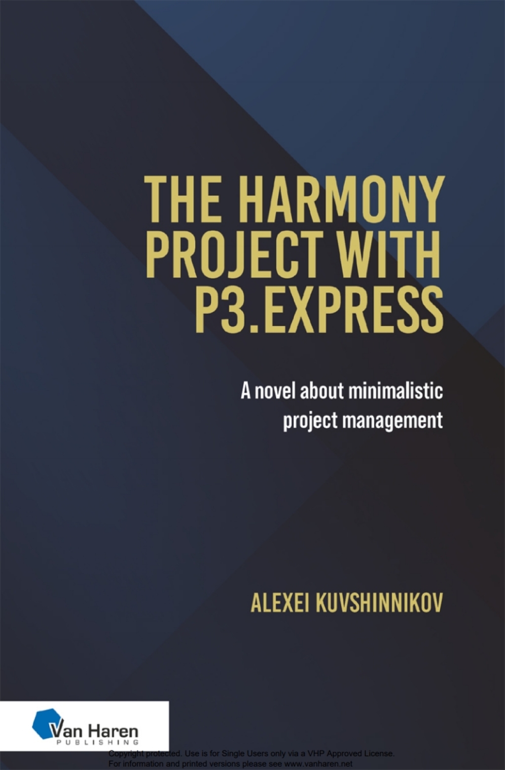 The harmony project with P3.express (oud: The Halls of Harmony Project) A novel about minimalistic project management 1st Edition - (PDF/EPUB Version)