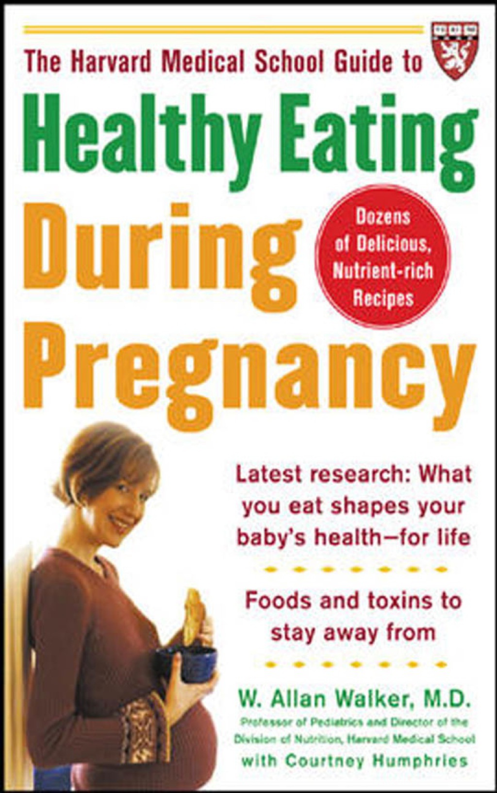 The Harvard Medical School Guide to Healthy Eating During Pregnancy 1st Edition - (PDF/EPUB Version)