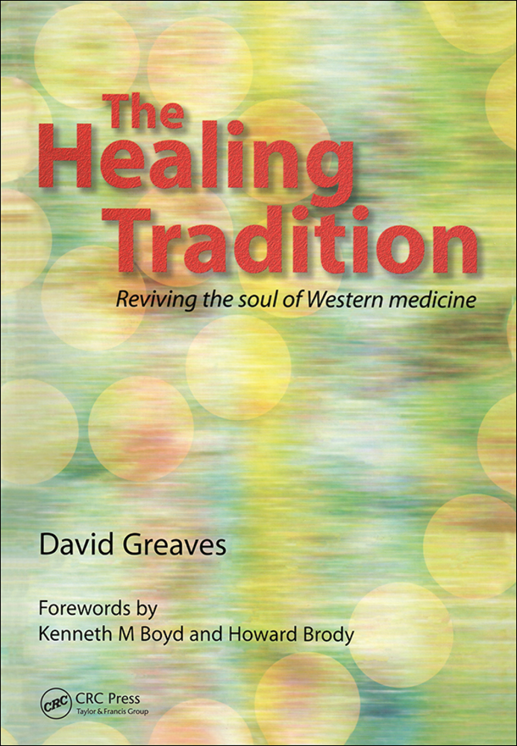 The Healing Tradition Reviving the Soul of Western Medicine 1st Edition - (PDF/EPUB Version)