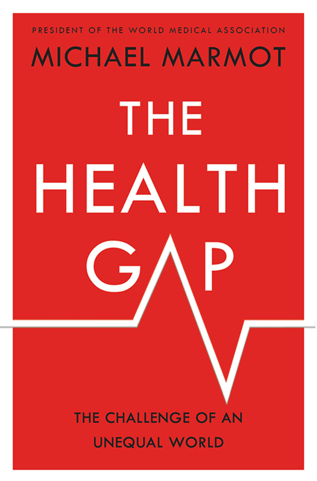 The Health Gap The Challenge of an Unequal World 1st Edition - (PDF/EPUB Version)