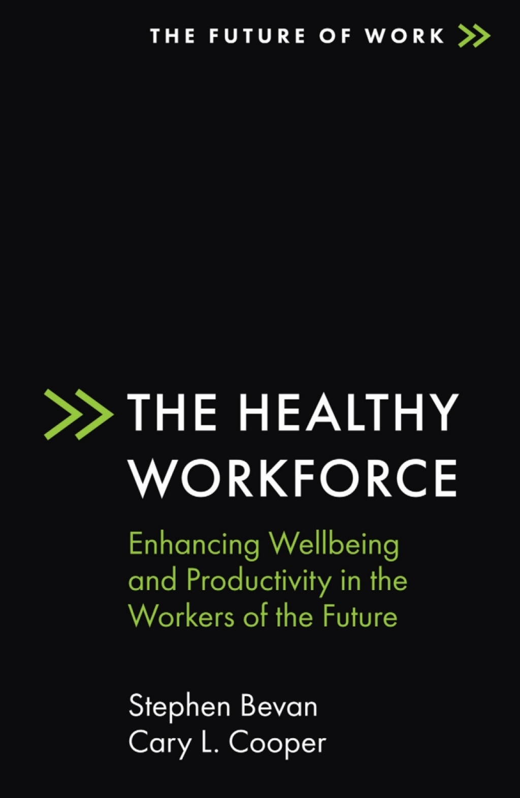 The Healthy Workforce Enhancing Wellbeing and Productivity in the Workers of the Future - (PDF/EPUB Version)