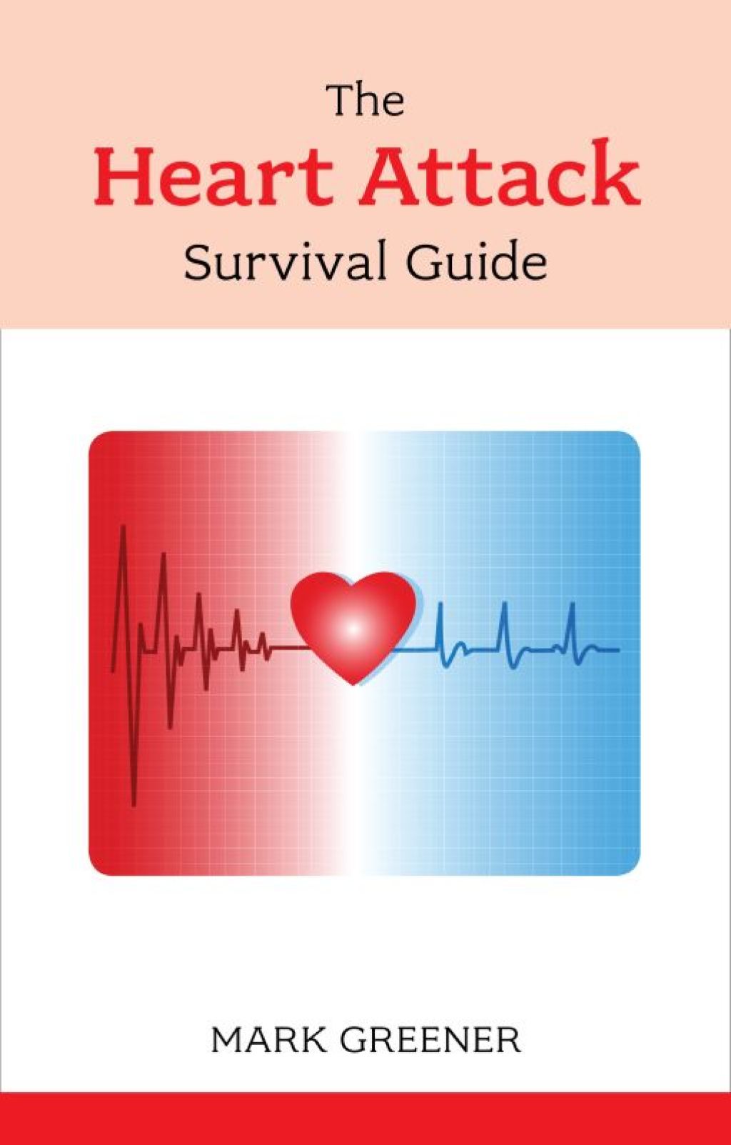 The Heart Attack Survival Guide - (PDF/EPUB Version)