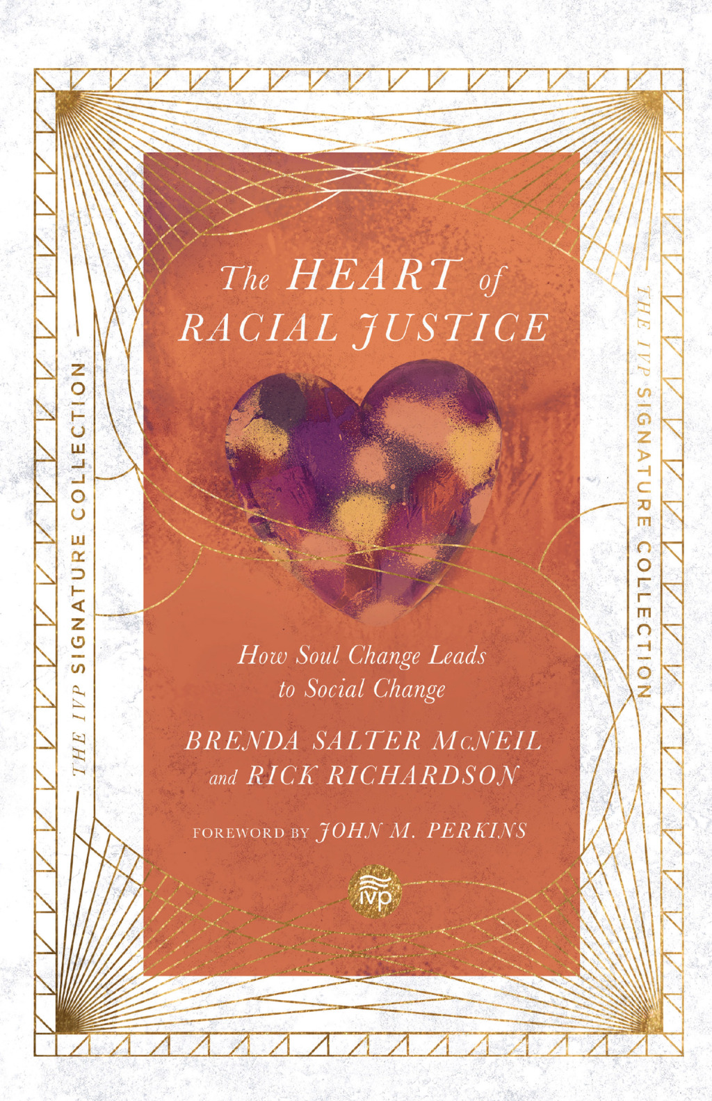 The Heart of Racial Justice How Soul Change Leads to Social Change - (PDF/EPUB Version)