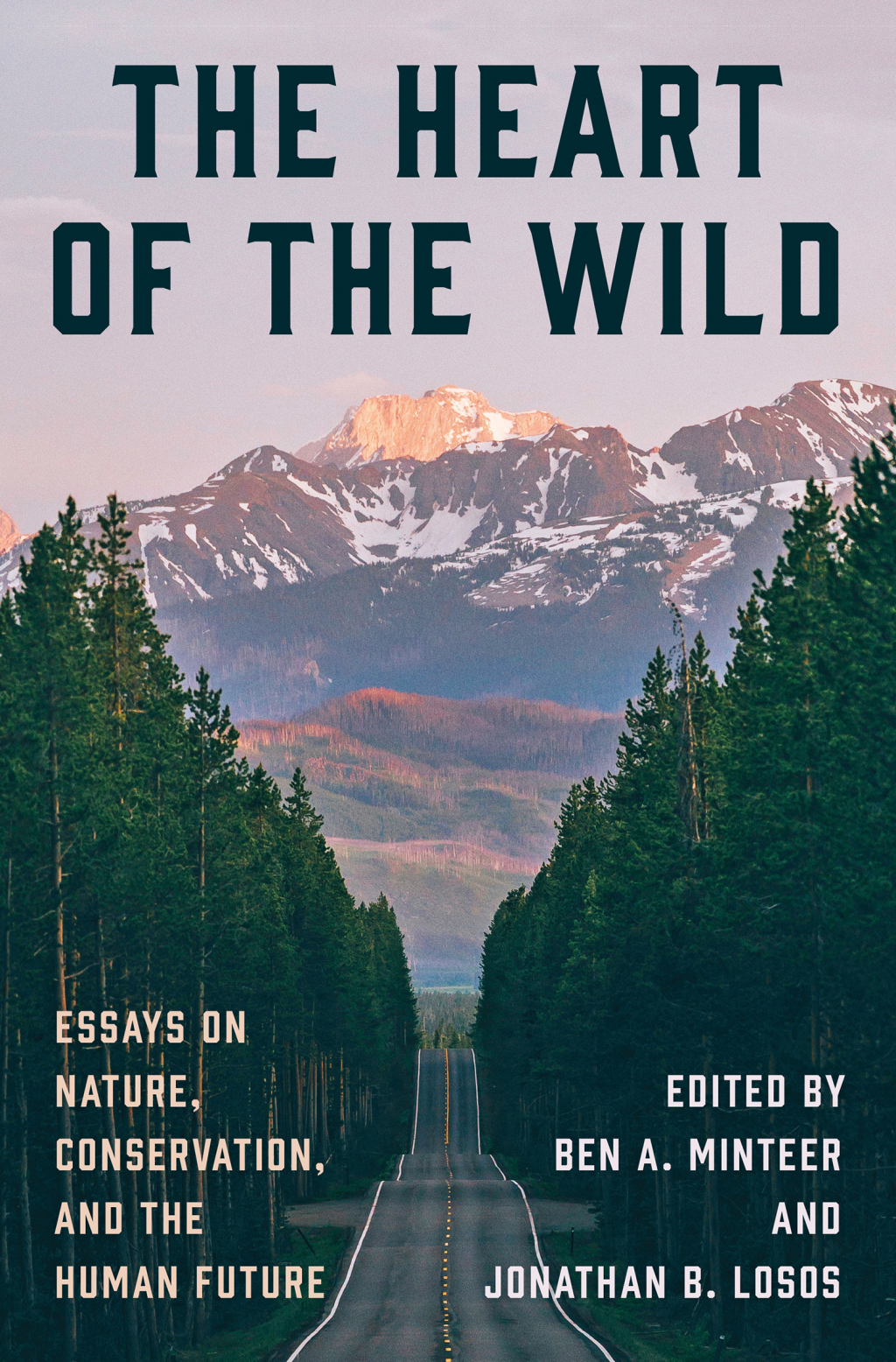 The Heart of the Wild Essays on Nature, Conservation, and the Human Future - (PDF/EPUB Version)