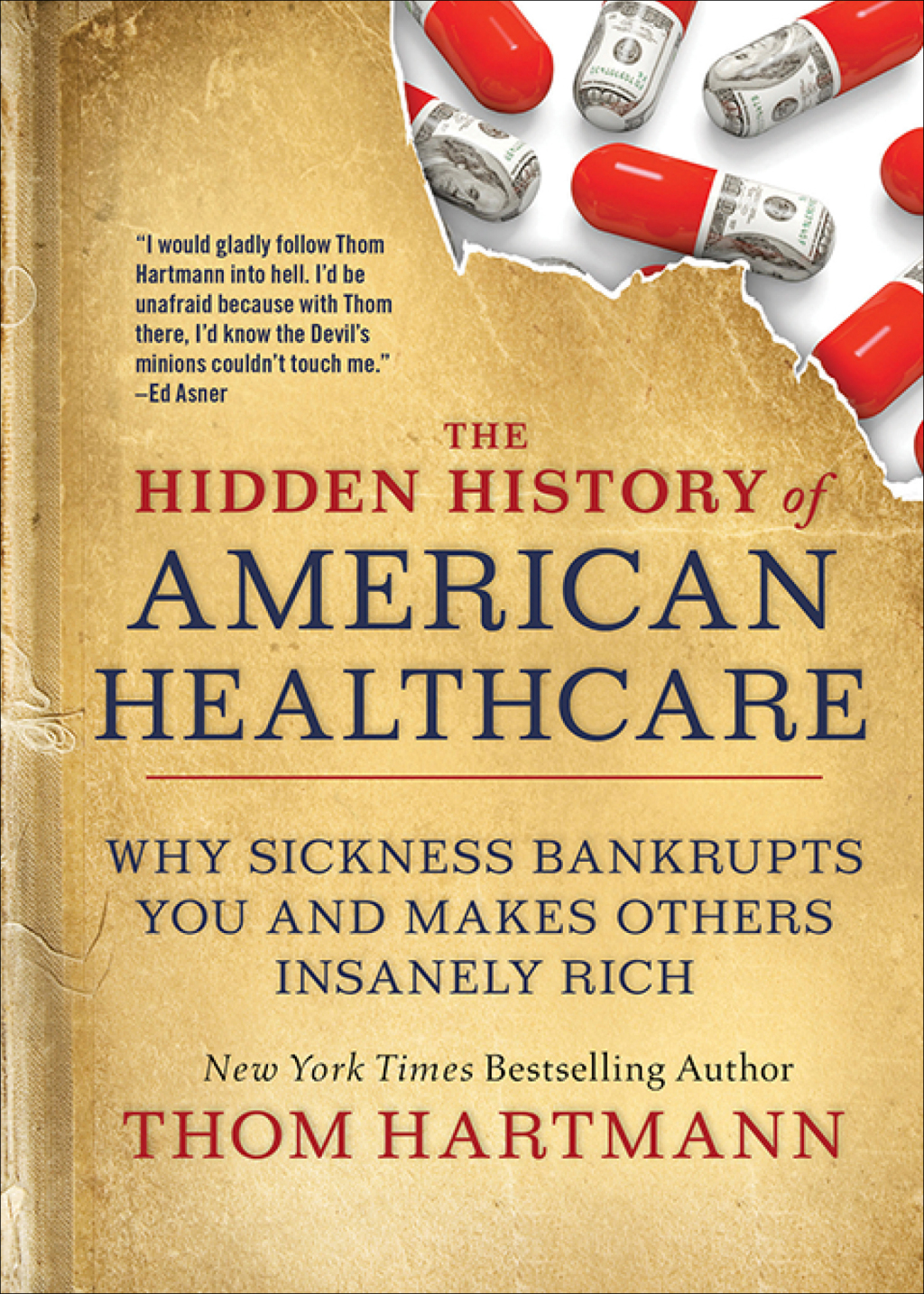 The Hidden History of American Healthcare Why Sickness Bankrupts You and Makes Others Insanely Rich 1st Edition - (PDF/EPUB Version)