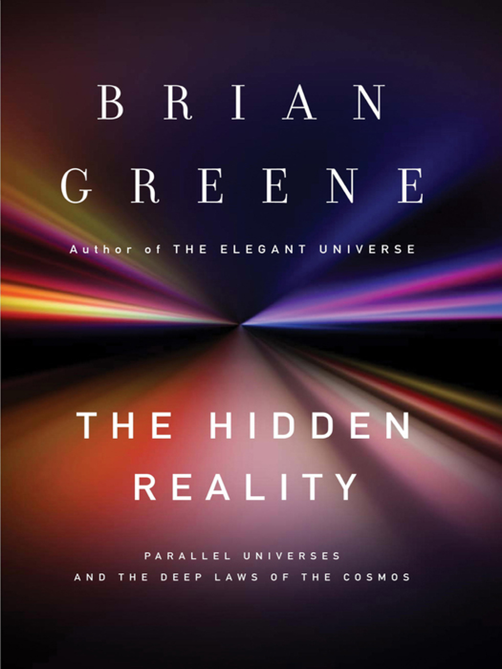 The Hidden Reality Parallel Universes and the Deep Laws of the Cosmos - (PDF/EPUB Version)