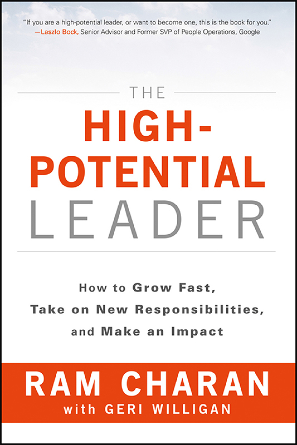 The High-Potential Leader: How to Grow Fast, Take on New Responsibilities, and Make an Impact 1st Edition - (PDF/EPUB Version)