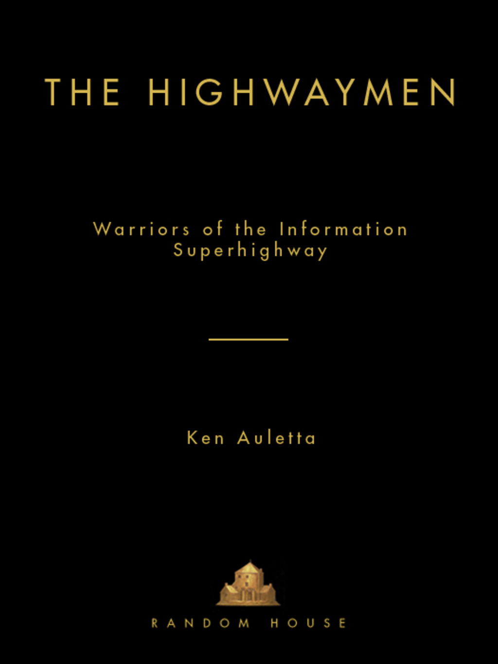 The Highwaymen Warriors of the Information Superhighway - (PDF/EPUB Version)
