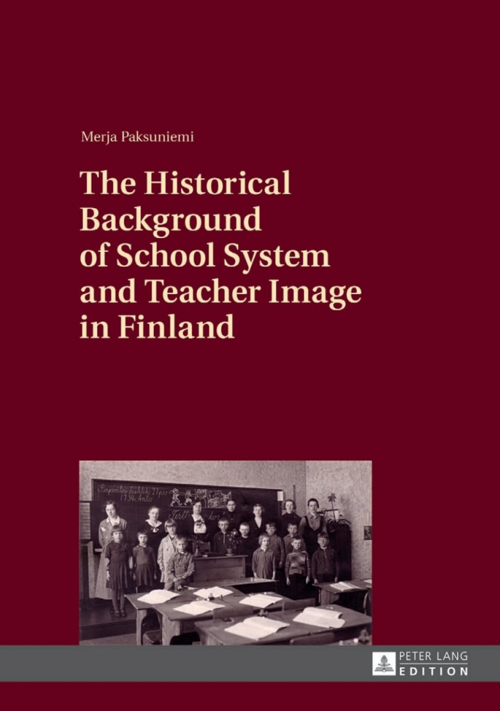 The Historical Background of School System and Teacher Image in Finland 1st Edition - (PDF/EPUB Version)