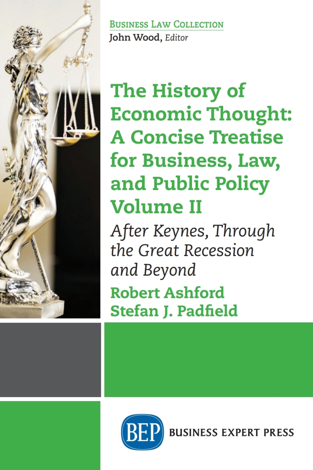 The History of Economic Thought: A Concise Treatise for Business, Law, and Public Policy Volume II After Keynes, Through the Great Recession and Beyond - (PDF/EPUB Version)