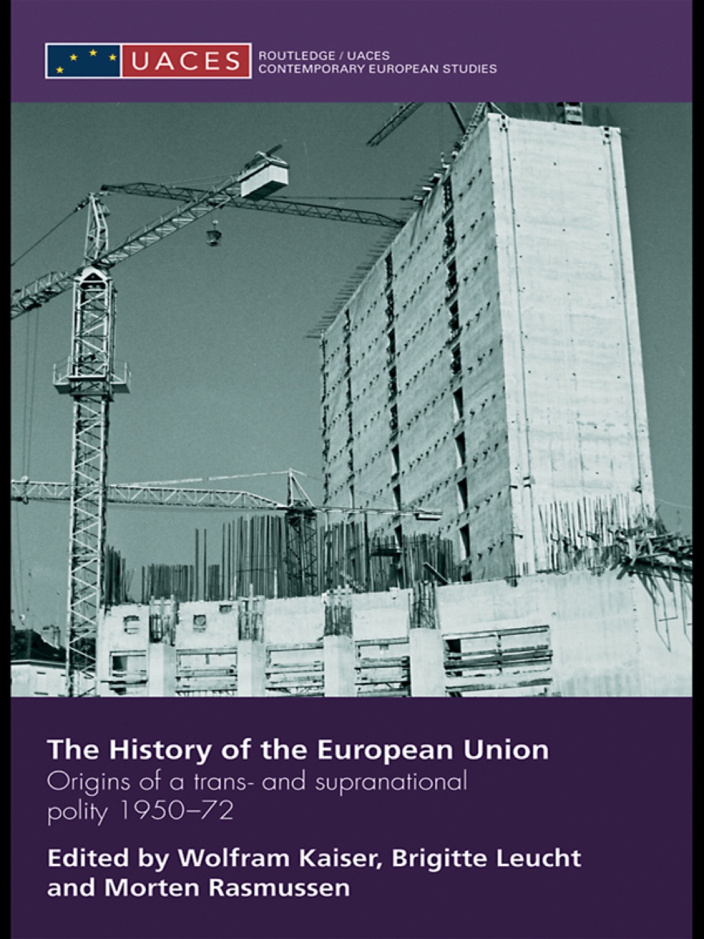 The History of the European Union Origins of a Trans- and Supranational ...