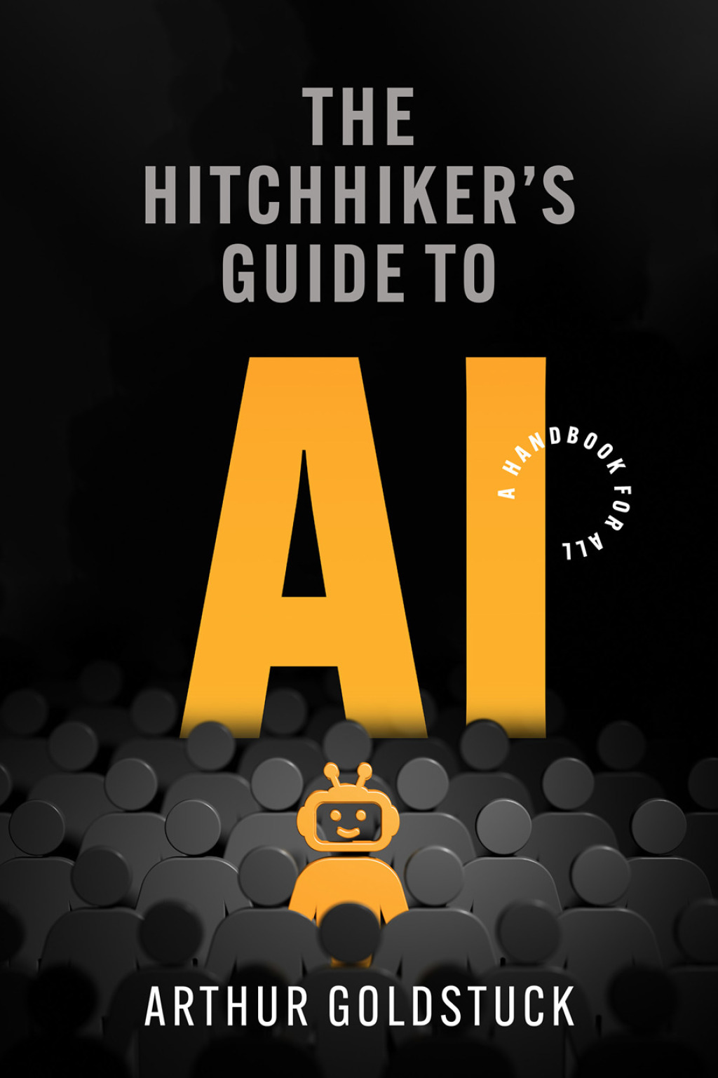 The Hitchhikerâ€™s Guide to AI A Handbook for All - (PDF/EPUB Version)