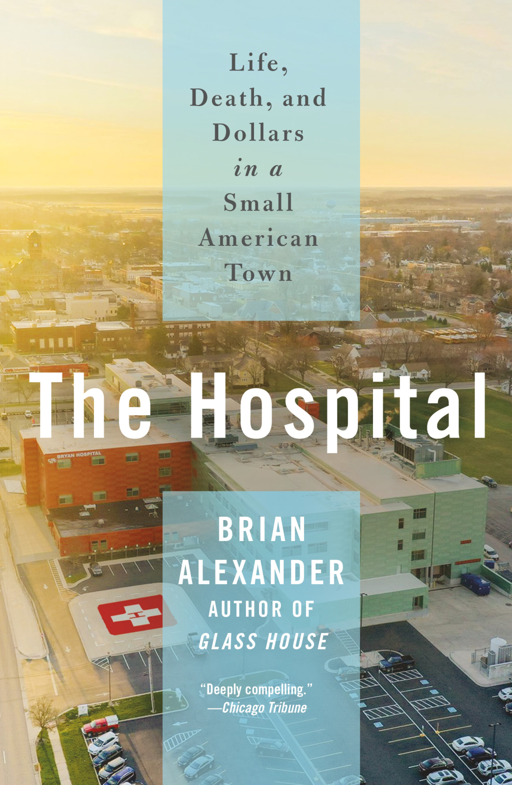 The Hospital Life, Death, and Dollars in a Small American Town - (PDF/EPUB Version)