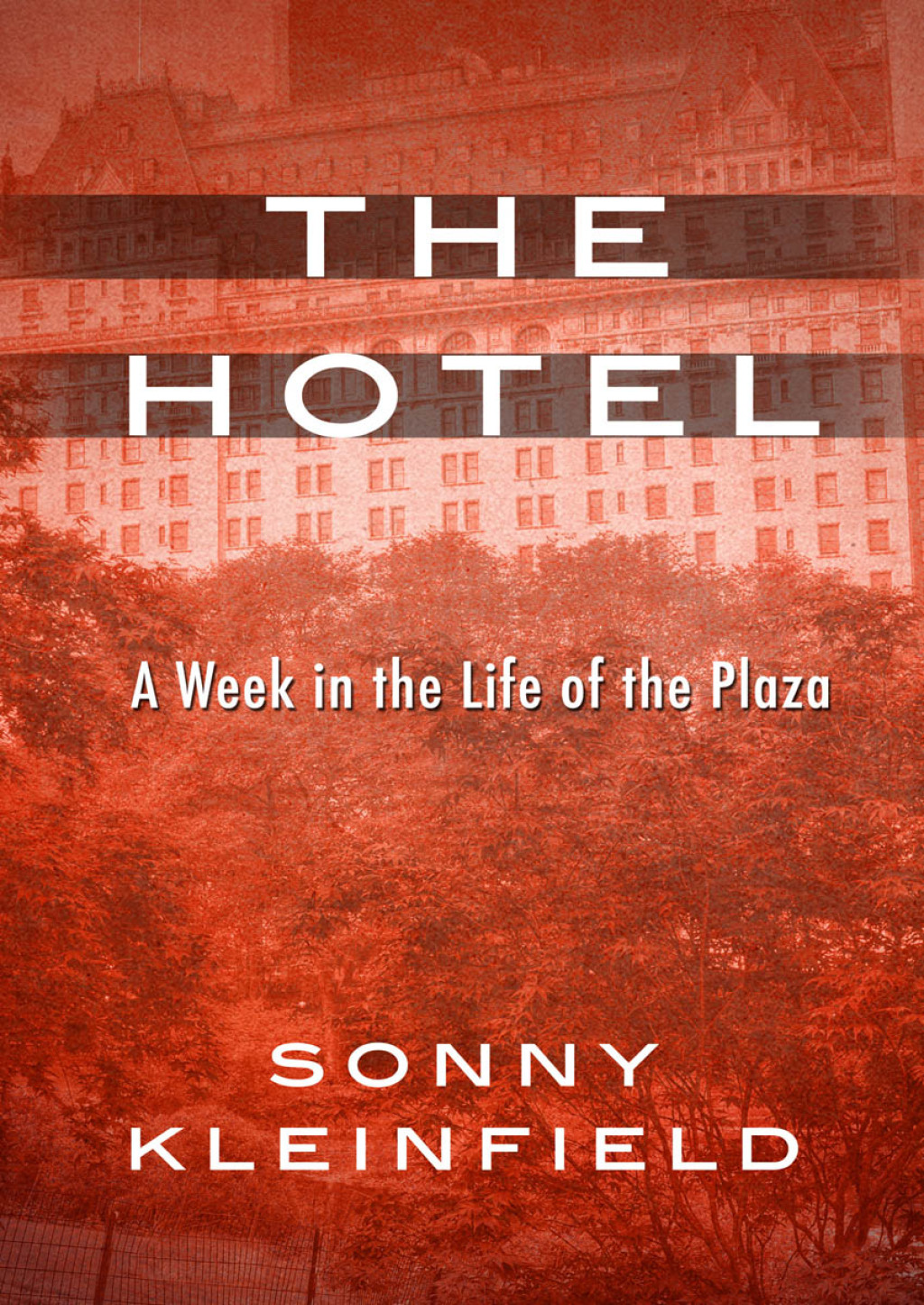 The Hotel A Week in the Life of the Plaza - (PDF/EPUB Version)