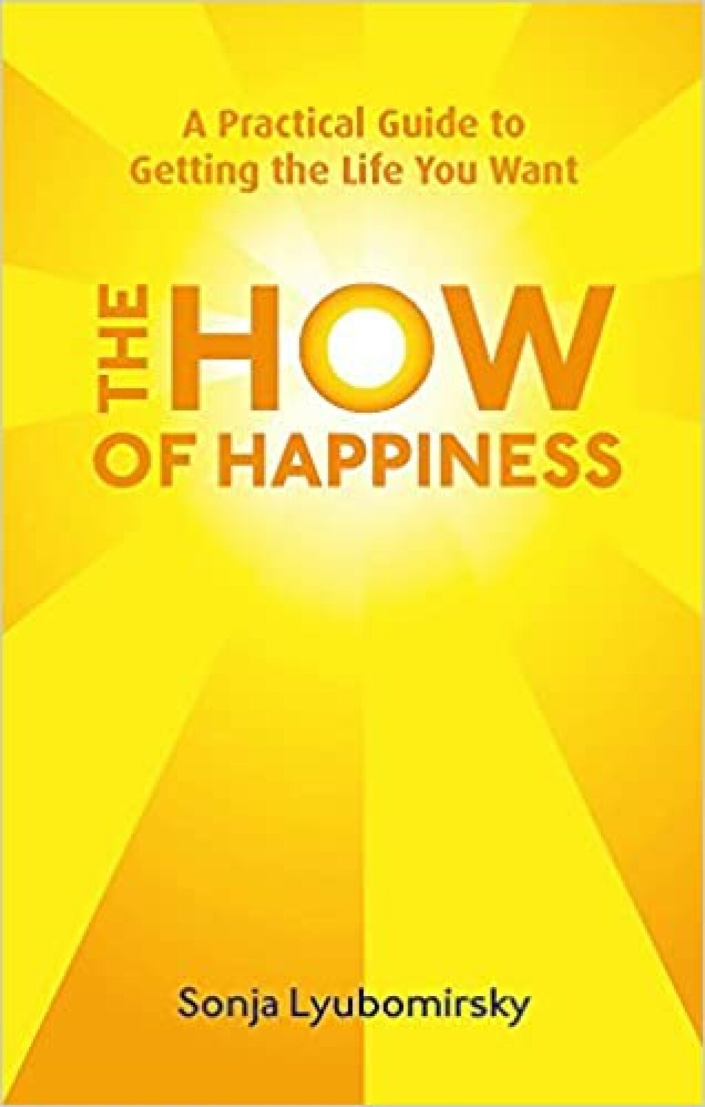 The How of Happiness A New Approach to Getting the Life You Want - (PDF/EPUB Version)