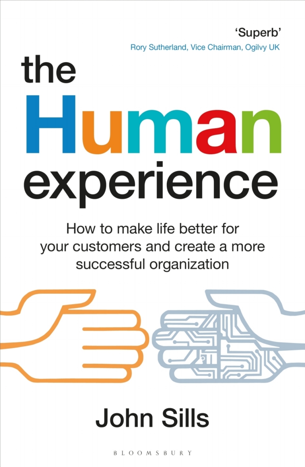The Human Experience How to make life better for your customers and create a more successful organization 1st Edition - (PDF/EPUB Version)