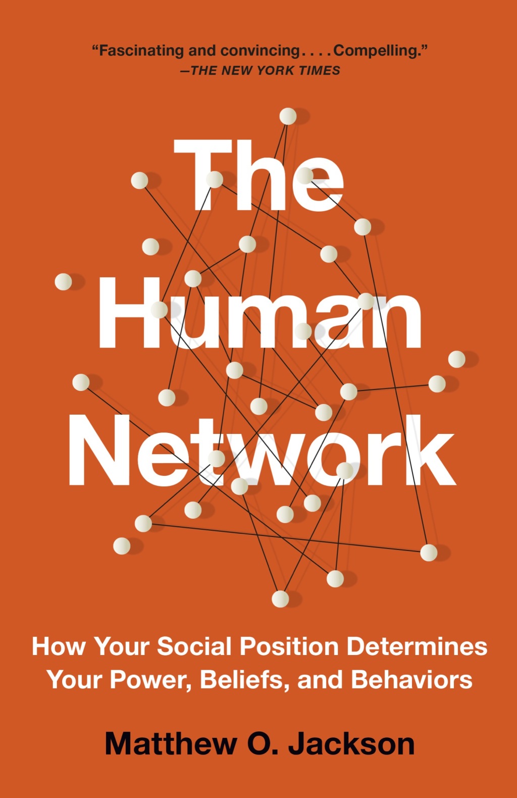 The Human Network How Your Social Position Determines Your Power, Beliefs, and Behaviors - (PDF/EPUB Version)
