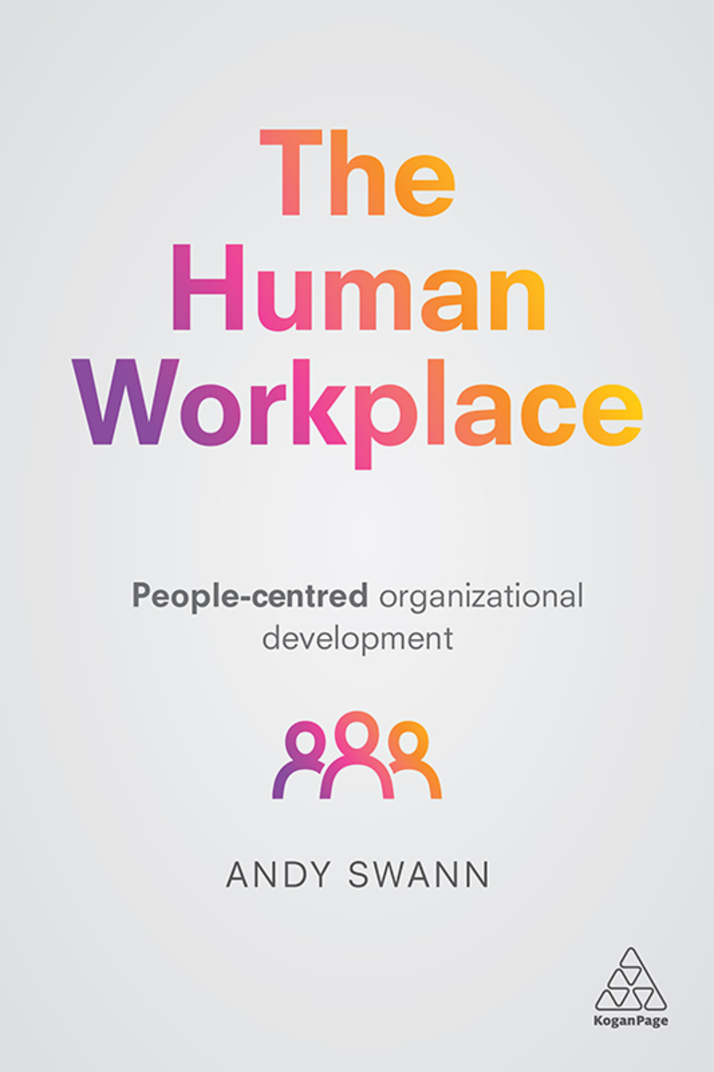 The Human Workplace People-Centred Organizational Development 1st Edition - (PDF/EPUB Version)