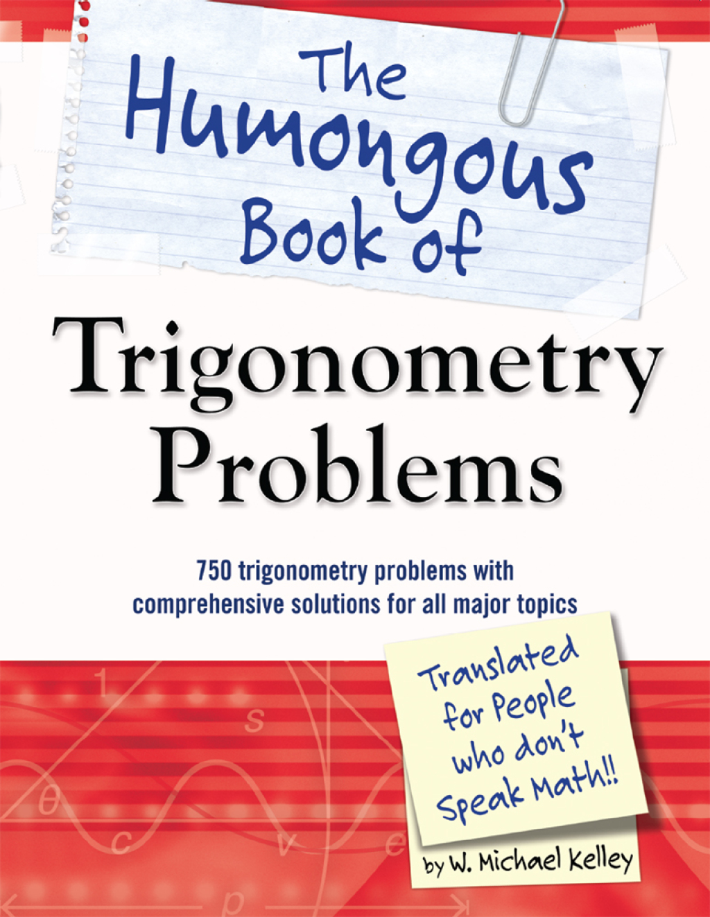 The Humongous Book of Trigonometry Problems 750 Trigonometry Problems with Comprehensive Solutions for All Major Topics - (PDF/EPUB Version)