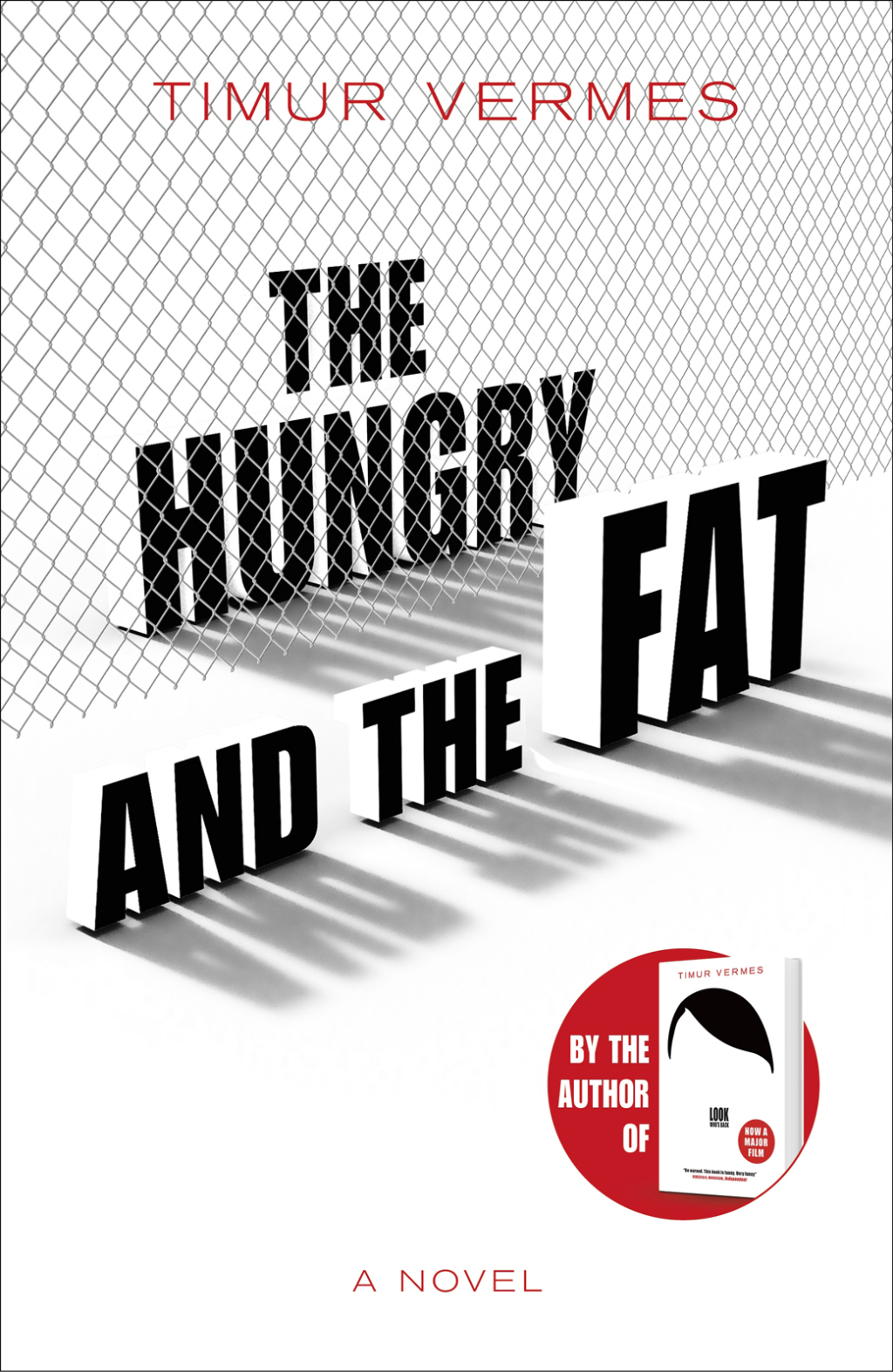 The Hungry and the Fat A bold new satire by the author of LOOK WHO'S BACK - (PDF/EPUB Version)