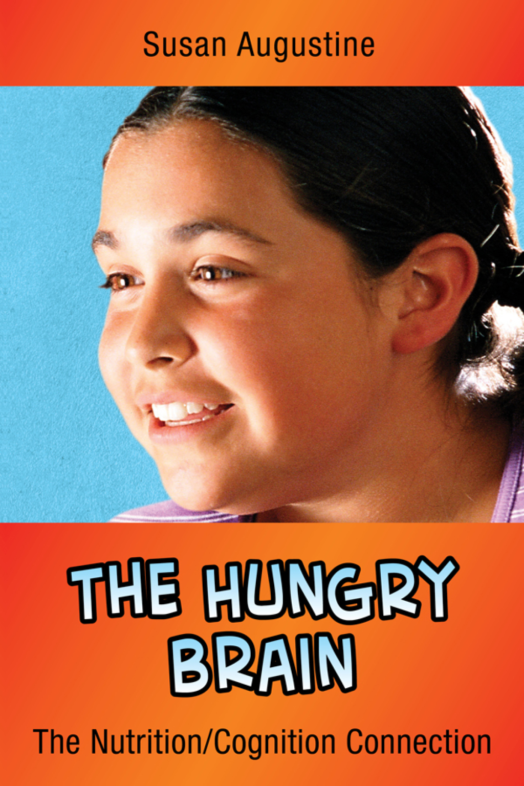 The Hungry Brain The Nutrition/Cognition Connection - (PDF/EPUB Version)