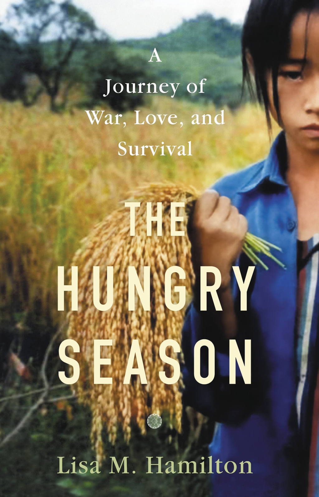 The Hungry Season A Journey of War, Love, and Survival - (PDF/EPUB Version)