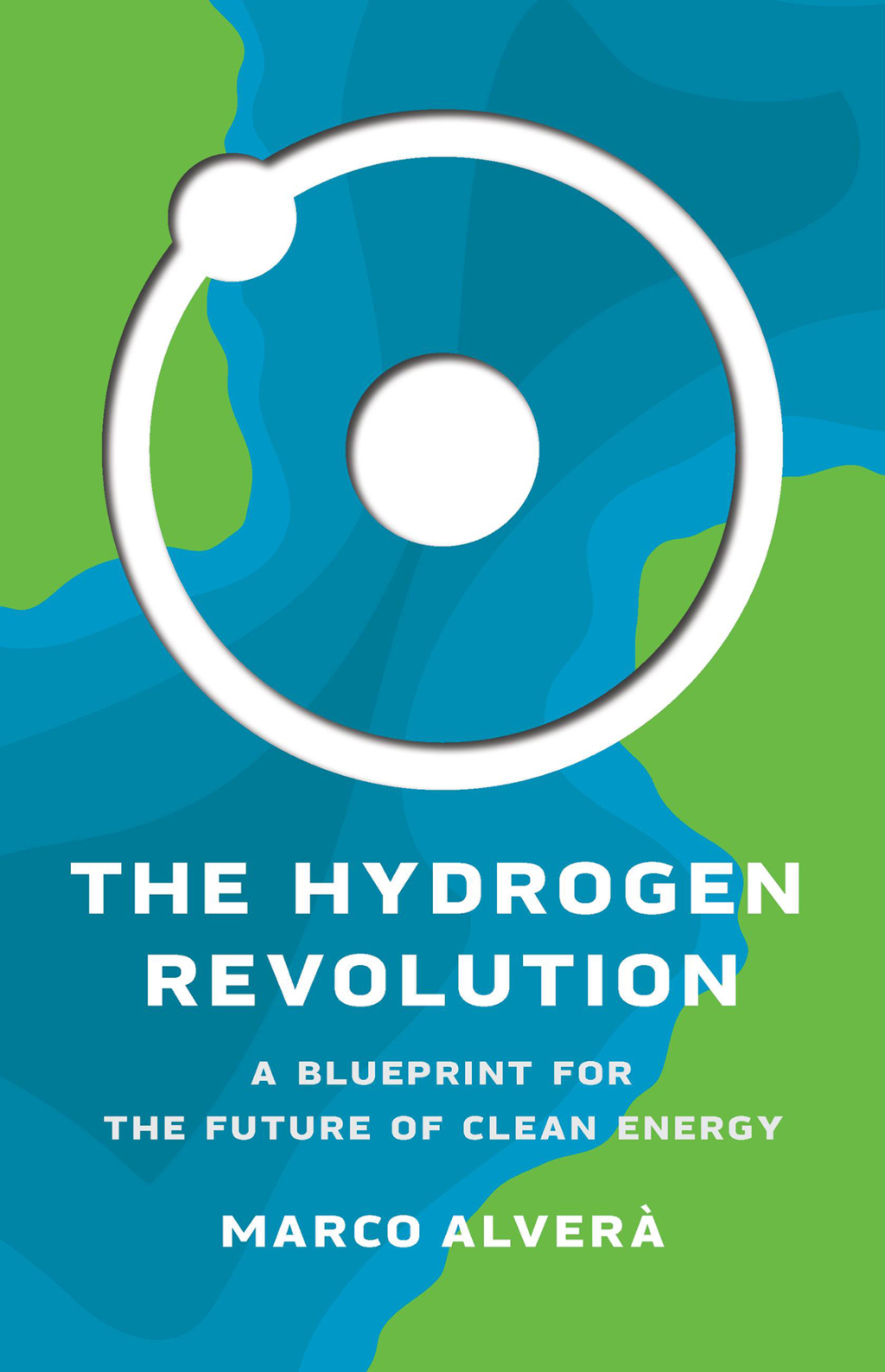 The Hydrogen Revolution A Blueprint for the Future of Clean Energy - (PDF/EPUB Version)