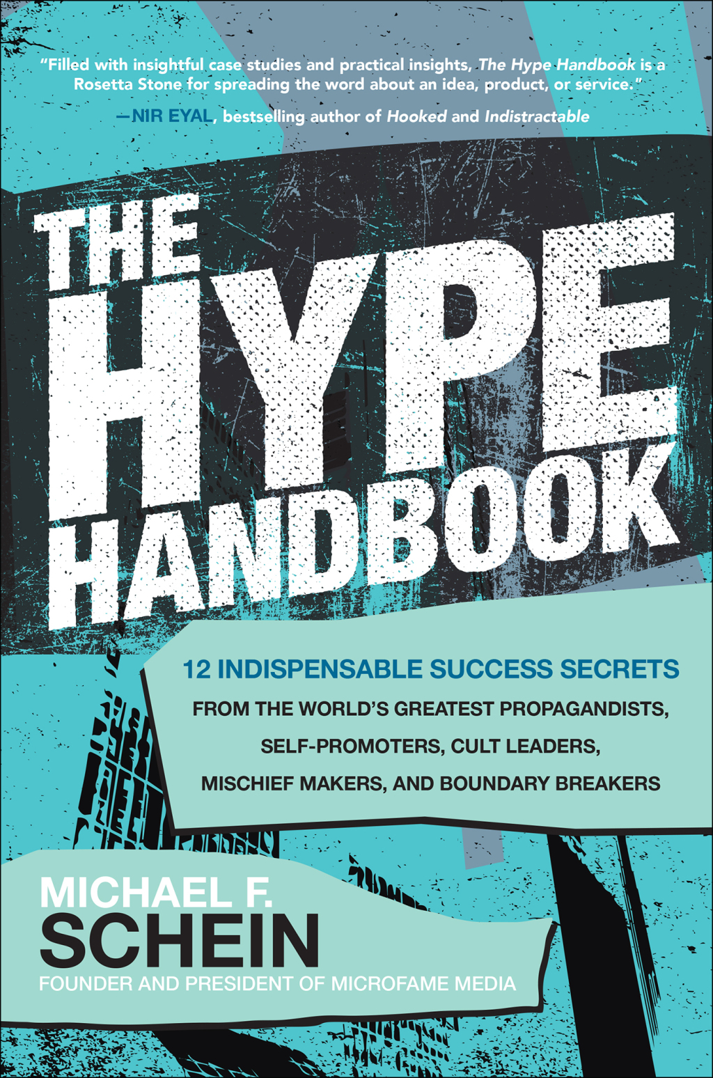 The Hype Handbook: 12 Indispensable Success Secrets From the Worldâ€™s Greatest Propagandists, Self-Promoters, Cult Leaders, Mischief Makers, and Boundary Breakers 1st Edition - (PDF/EPUB Version)
