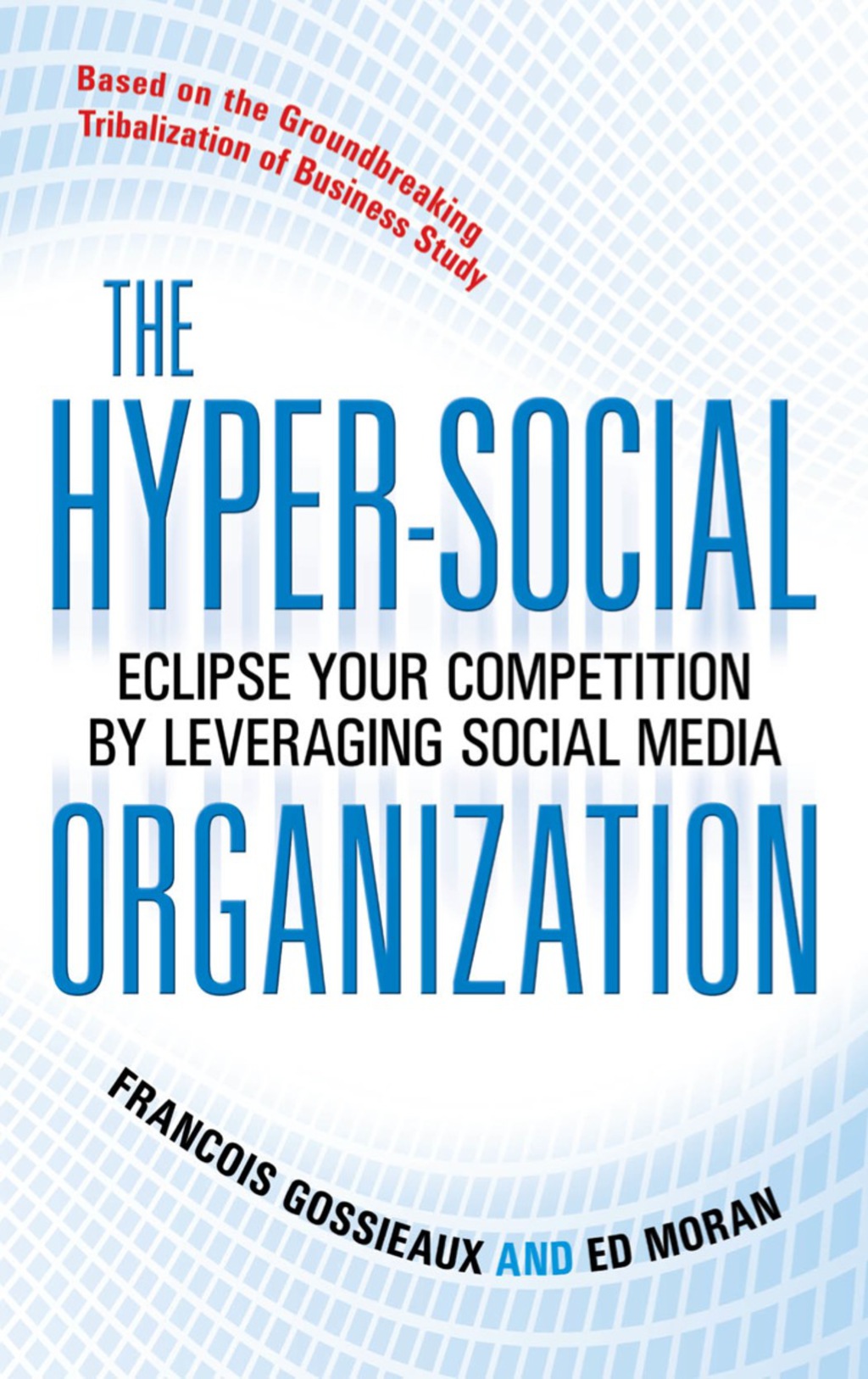 The Hyper-Social Organization: Eclipse Your Competition by Leveraging Social Media 1st Edition - (PDF/EPUB Version)