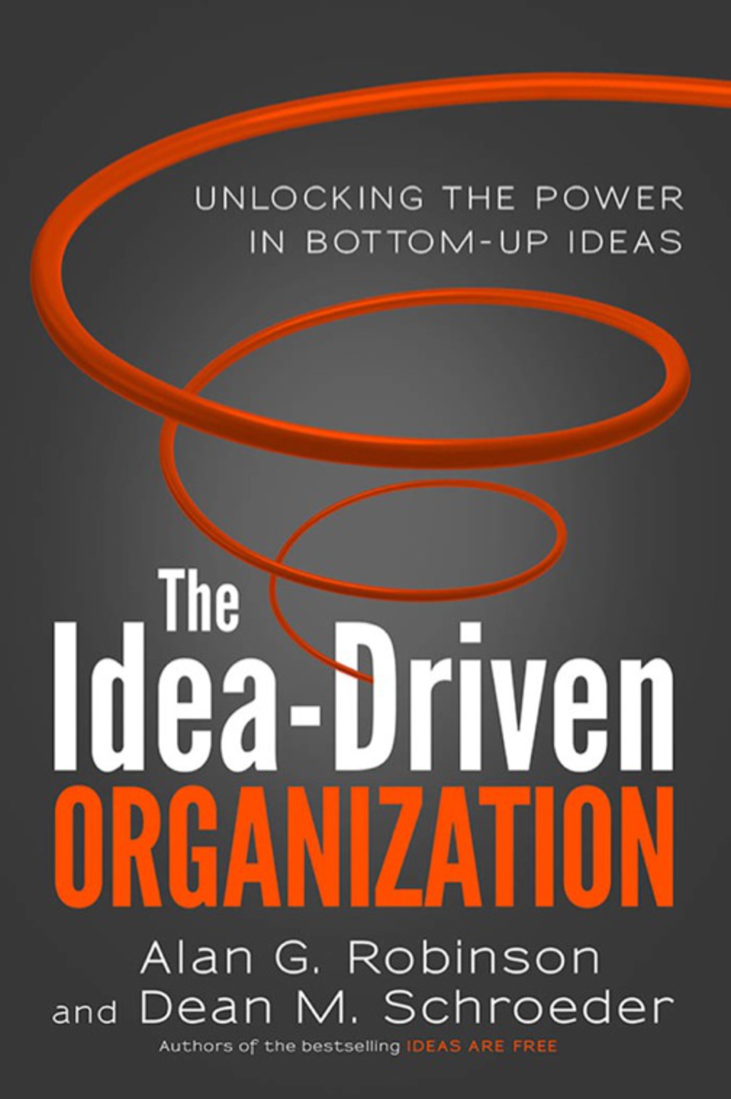 The Idea-Driven Organization: Unlocking the Power in Bottom-Up Ideas 1st Edition - (PDF/EPUB Version)