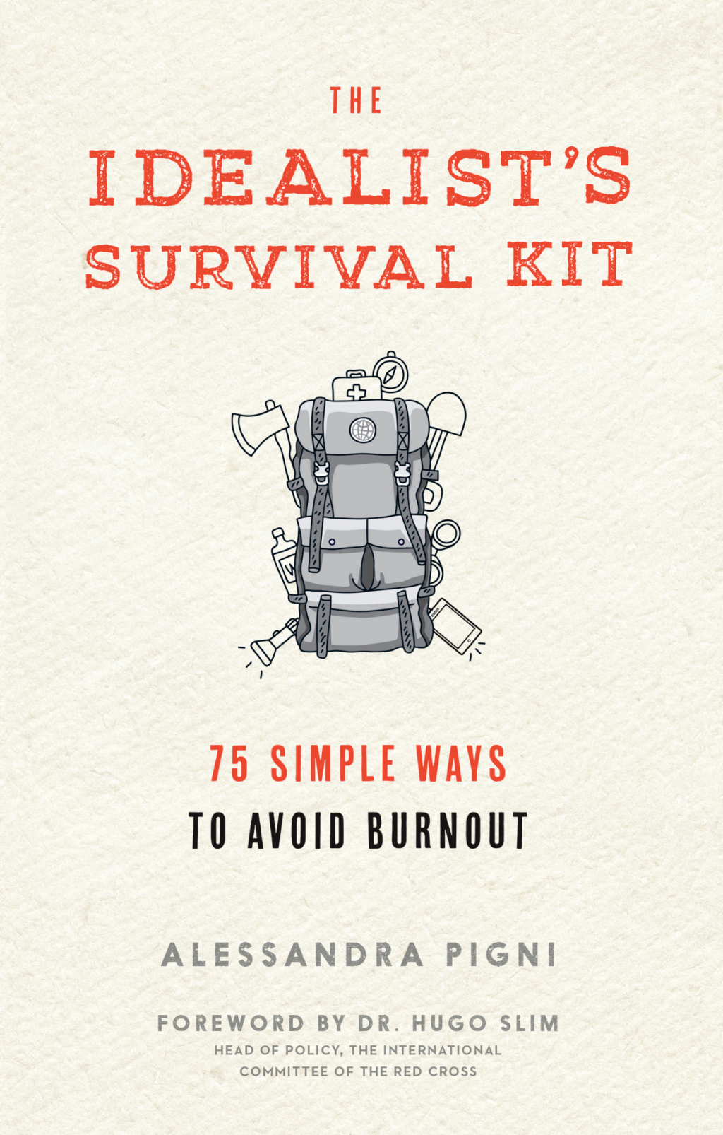 The Idealist's Survival Kit 75 Simple Ways to Avoid Burnout - (PDF/EPUB Version)