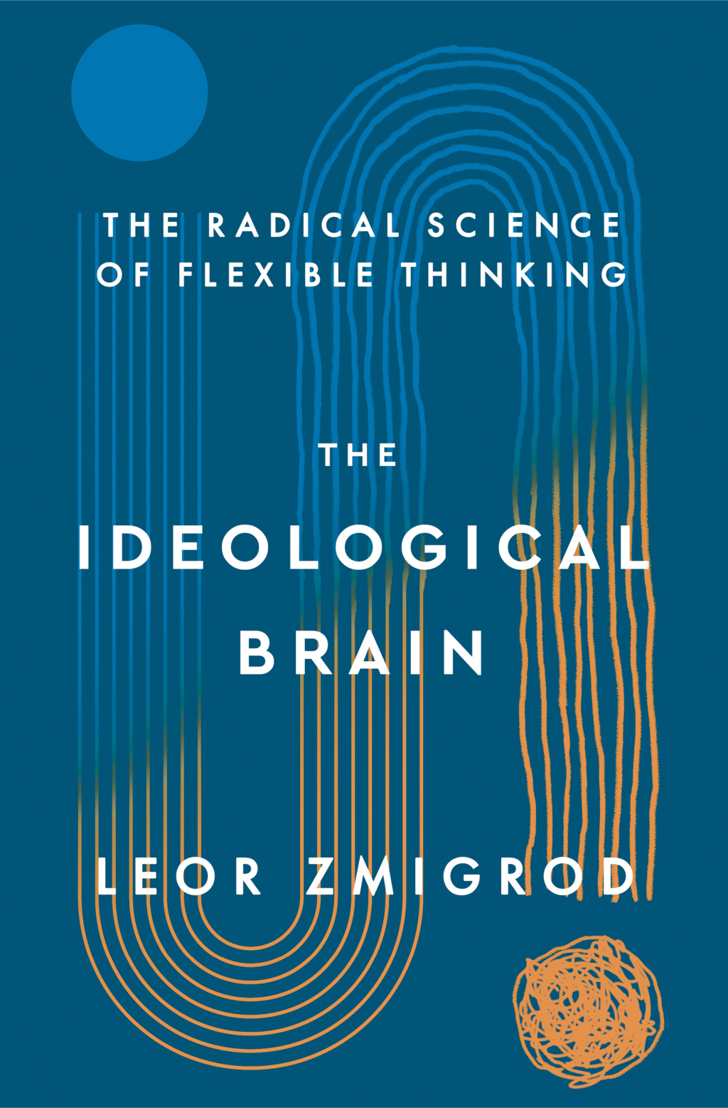 The Ideological Brain The Radical Science of Flexible Thinking - (PDF/EPUB Version)