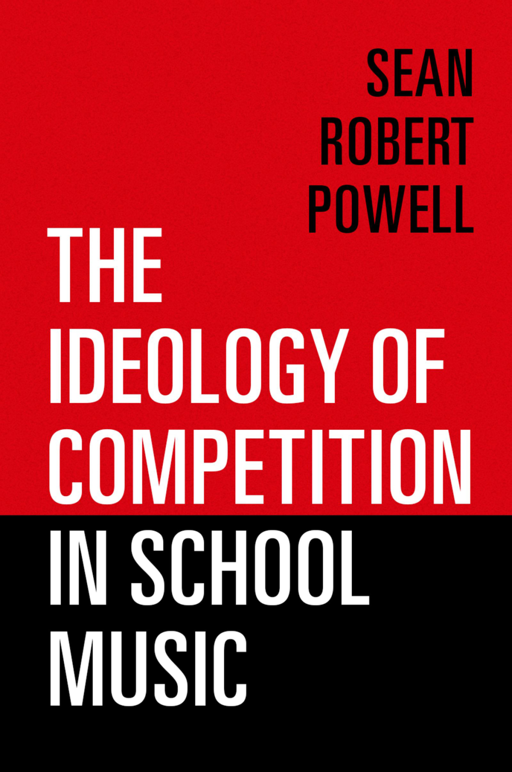 The Ideology of Competition in School Music - (PDF/EPUB Version)