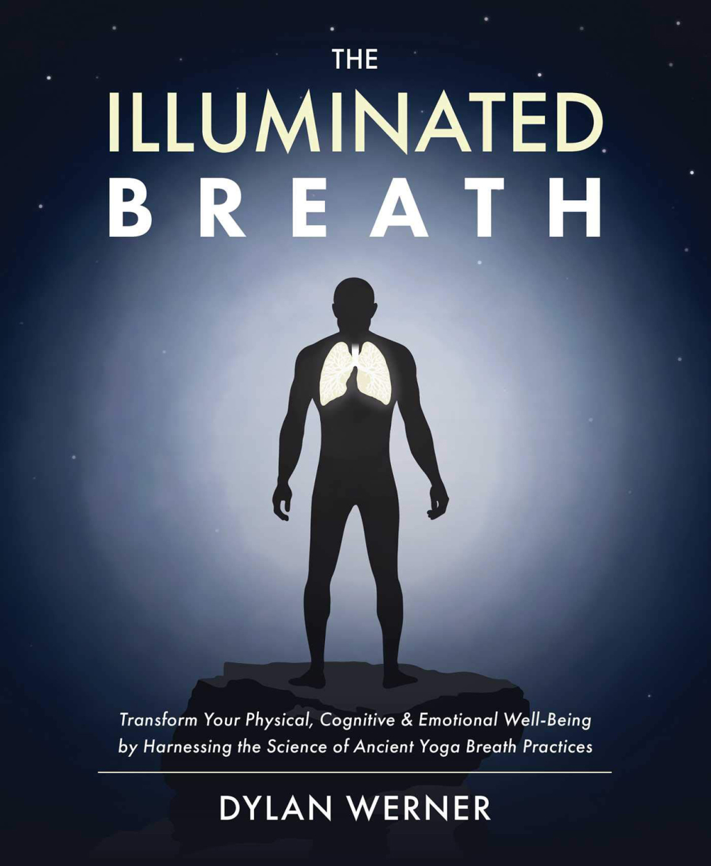 The Illuminated Breath Transform Your Physical, Cognitive & Emotional Well-Being by Harnessing the Science of Ancient Yoga Breath Practices - (PDF/EPUB Version)